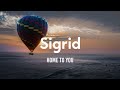Sigrid Home To You Lyrics mp3