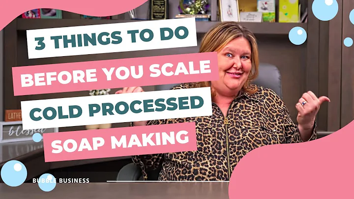 3️⃣ Things to do Before You Scale Your Soap Business | Cold Process Soap Making