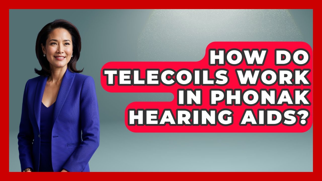 How Do Telecoils Work In Phonak Hearing Aids? - Ear Nose Throat Expert