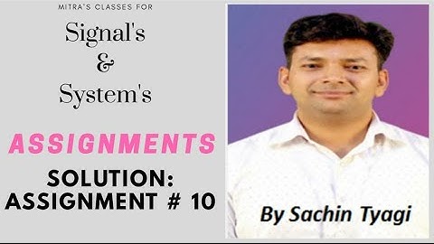 Assignment # 10 || Signals & Systems