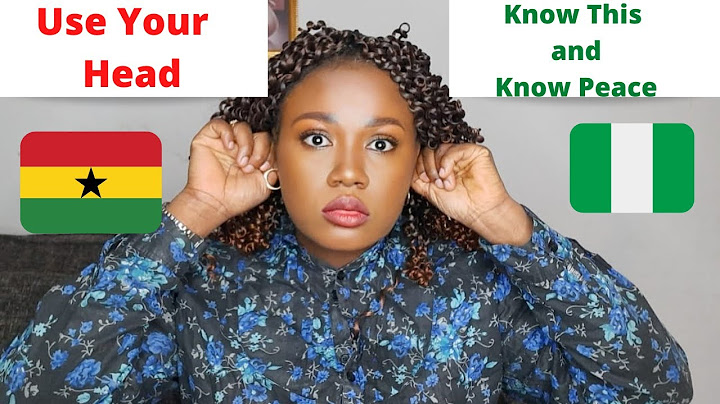 5 THINGS NIGERIA SHOULD LEARN FROM GHANA