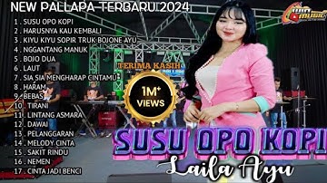 full album terbaru new pallapa 2024 || kopi opo susu-harusnya kau kembali-laut-dawai-nemen