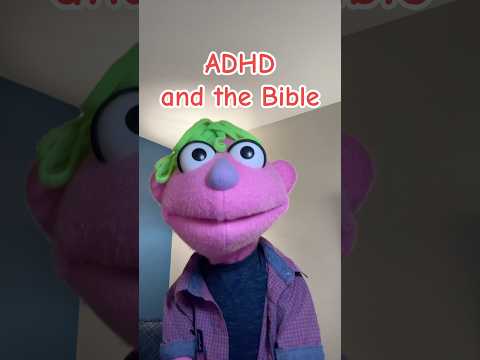 ADHD and the Bible