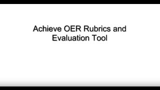 Achieve OER Rubrics and Evaluation Tool Virtual Tour