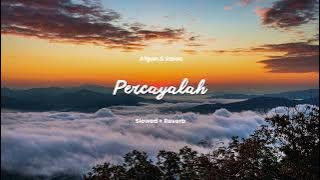 Afgan & Raisa - Percayalah Slowed   Reverb
