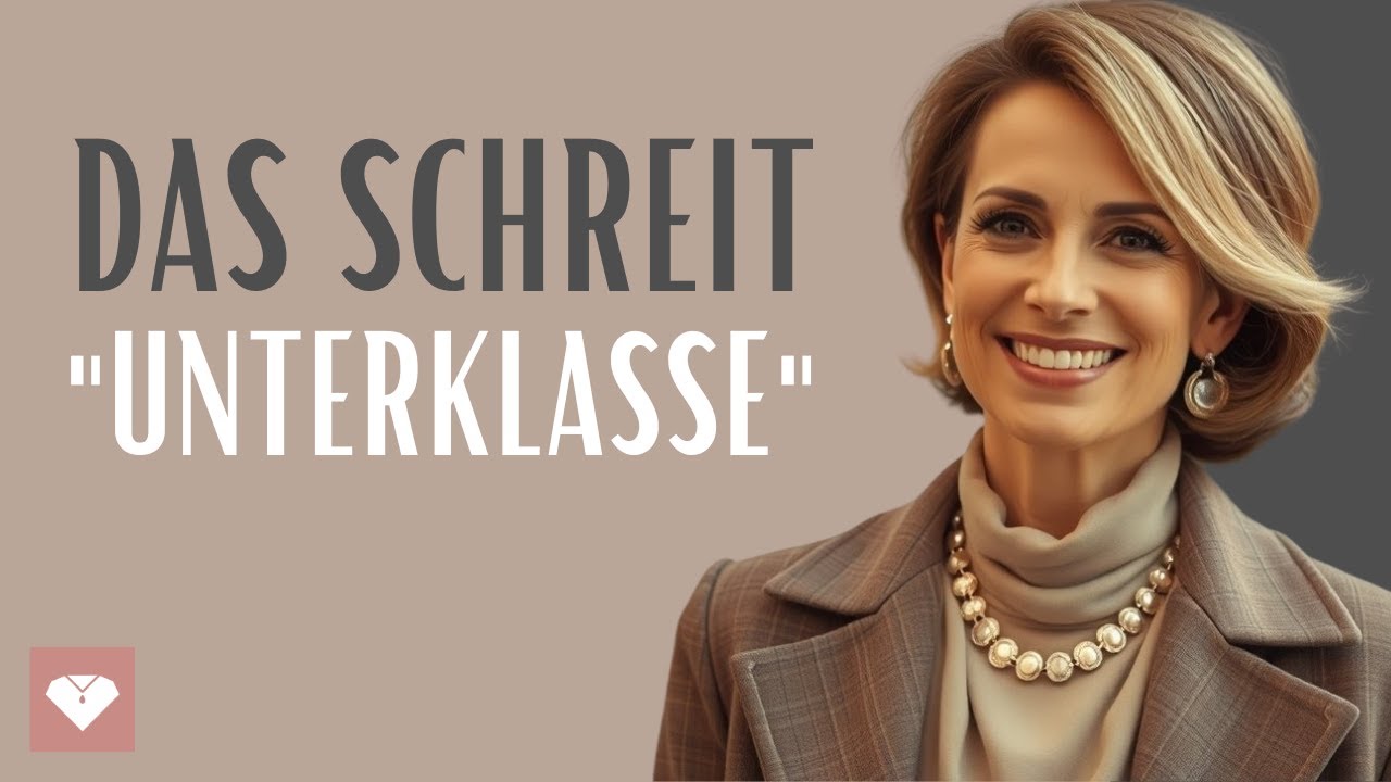 8 Dinge, Die Hochklassige, ELEGANTE Frauen Niemals Tragen