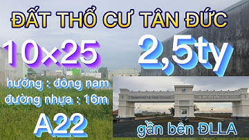📌 10×25m đất thổ cư trên đường chính a22 thuộc hướng đông nam | kdc tân đức