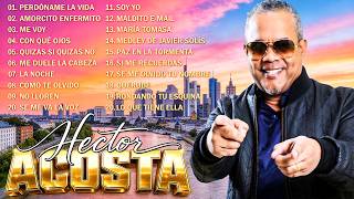 HECTOR ACOSTA EXITOS SUS MEJORES CANCIONES - LAS 30 GRANDES CANCIONES DE HECTOR ACOSTA