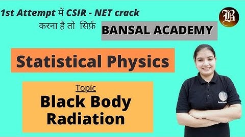 Black Body Radiation  l statistical physics  l Csir-Net l Gate l Jest l Bansal Academy
