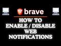 How To Enable or Disable Web Notifications On The Brave Web Browser | Step-by-Step PC Tutorial