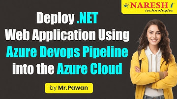 Deploy.Net Web Application Using Azure DevOps Pipeline into the Azure Cloud