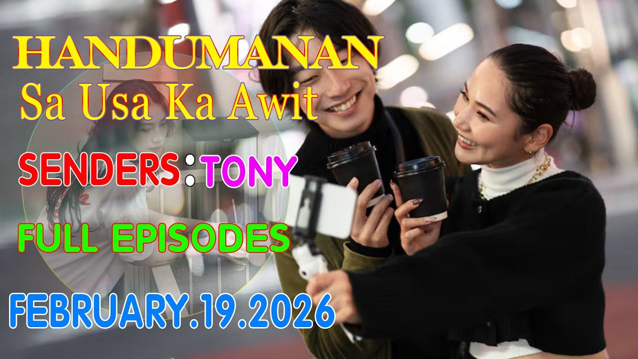 HANDUMANAN SA USA KA AWIT | SENDERS - TONY | FULL EPISODES | FEBRUARY 19.2026