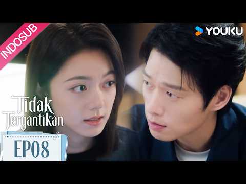 [EP08] Bisa-bisanya Ye Xinzhi ngejahilin Xu Chi | Tidak Tergantikan (Irreplaceable)