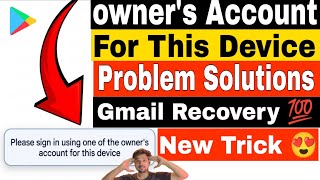 Please sign in using one of the owners account for this device | Owners account Android 15