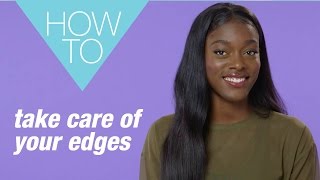How To Take Care Of Your Edges 6 Must-Try Tips For Afro Hair