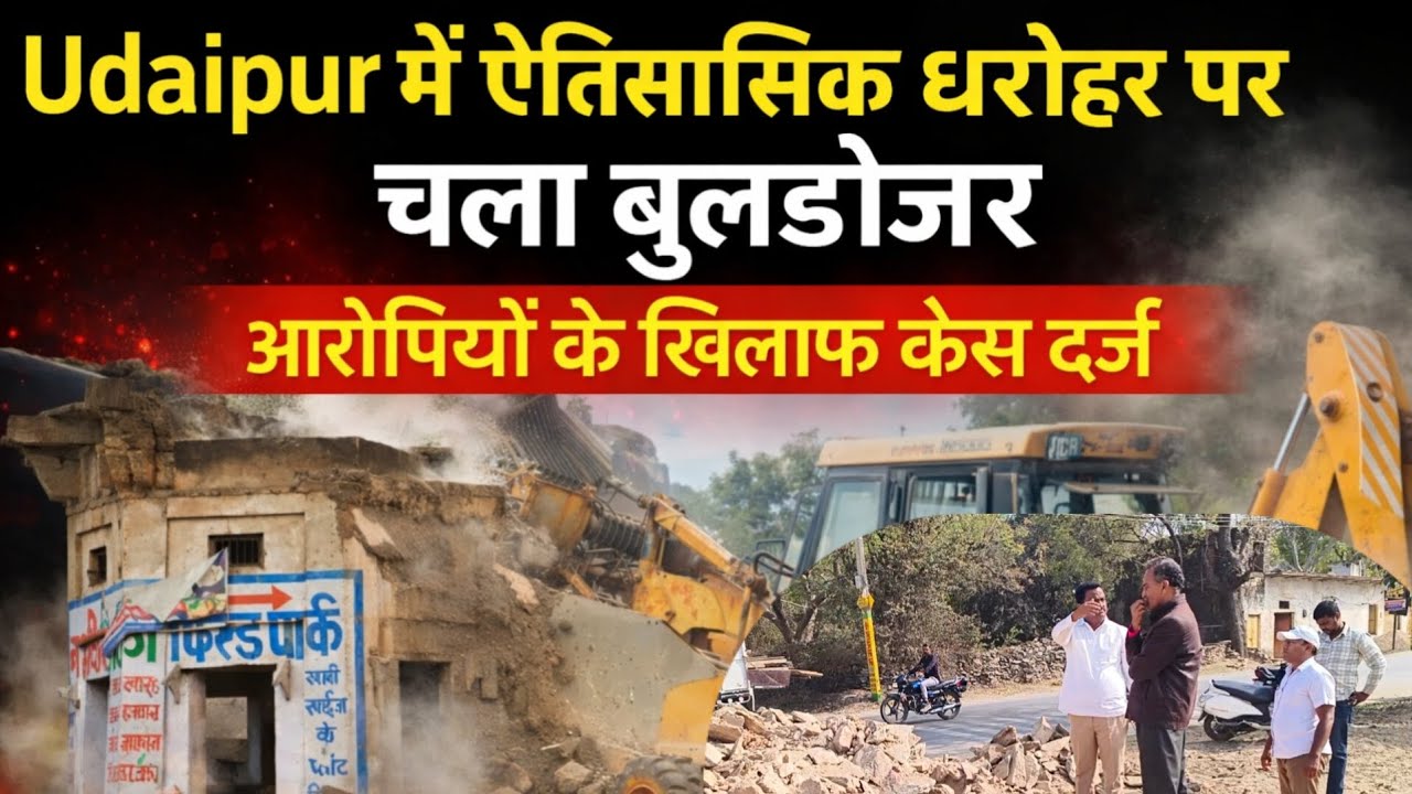 Residents of Udaipur filed a case against those who bulldozed a historical monument.