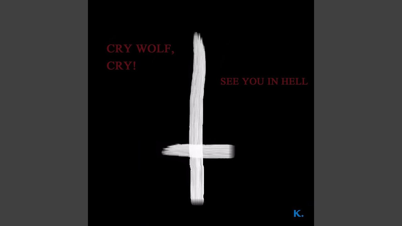 Надпись see you in Hell. See you in Hell. Cry Wolf uk Band.