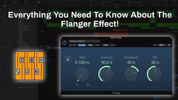 Everything You Need To Know About The Flanger Effect | In-Depth Tutorial Using Guitar (Logic Pro X)