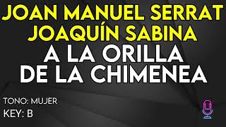 Joan Manuel Serrat & Joaquín Sabina - A La Orilla De La Chimenea - Karaoke Instrumental - Mujer