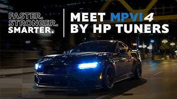 Faster. Stronger. Smarter. | Meet MPVI4 by HP Tuners