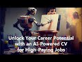 Unlock Your Career Potential with an AI Powered CV for High Paying Jobs