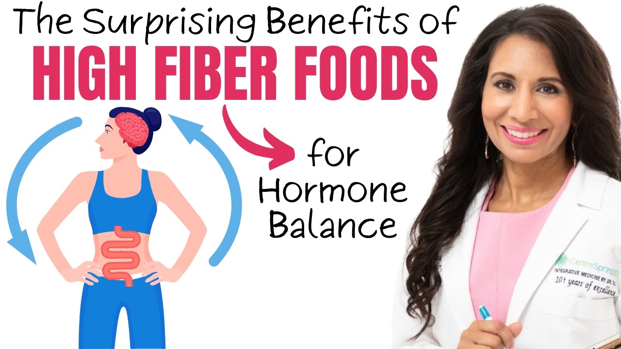 The Surprising Benefits of HIGH FIBER FOODS for Hormone Balance