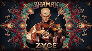 Zyce - Shaman