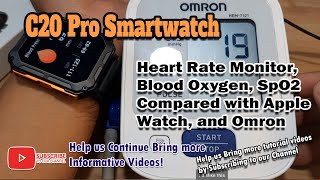 C20 Pro Smartwatch -  Heart Rate Monitor, SpO2, Blood Pressure, Compared with Apple Watch, Omron