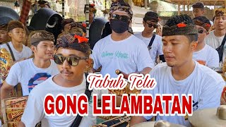 Gong Lelambatan  Tabuh Telu Stedc Brseribupati Marga Tabanan Bali