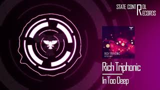 Rich Triphonic - In Too Deep [Out 28.06.2019]