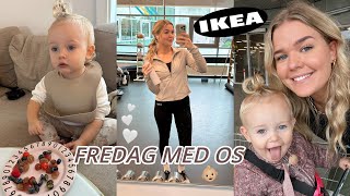 EN FREDAG MED OS: i fitness, IKEA med Alma og 