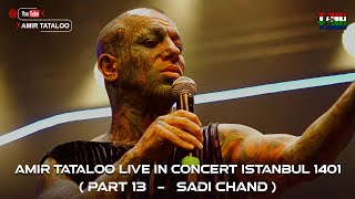 Amir Tataloo Live in Concert istanbul 2022 | Part 13 ( امیر تتلو - صدی چند ؟ )