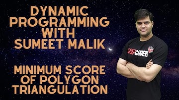 Minimum Score of Polygon Triangulation Dynamic Programming | Explained with Code