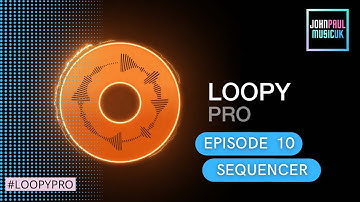 Loopy Pro App Tutorial: Sequencer & Recording your Song