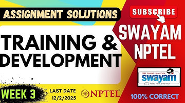 Training and Development Week 3 Assignment Solutions | SWAYAM NPTEL | JAN-MAY 2025 | SUBSCRIBE