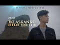 Zikra  iklaskanku dengan yang lain official music