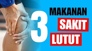 3 Makanan Untuk Sakit Lutut. Vitamin & Galian Rawat Kerosakan Sel Lutut Dengan Semulajadi