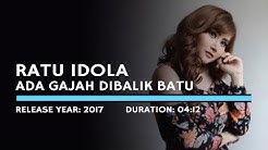 Ratu Idola - Ada Gajah Dibalik Batu (Lyric)  - Durasi: 4:13. 