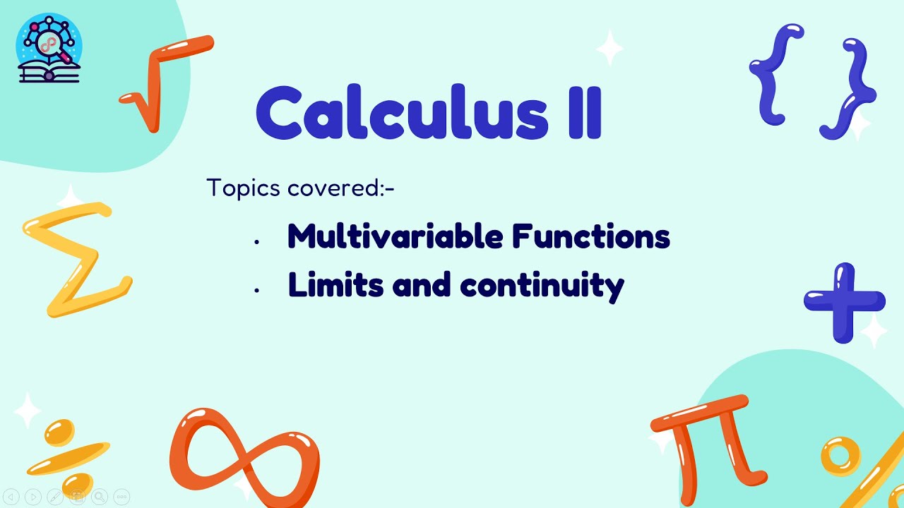 CALCULUS 2 || MULTIVARIABLE FUNCTIONS, LIMITS AND CONTINUITY || MT1213 ...