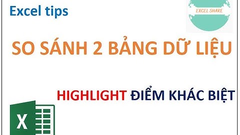 SO SÁNH 2 bảng dữ liệu || Highlight điểm khác biệt