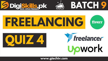 Digiskills Freelancing Quiz 4 Batch 9 Solution | Digiskills Batch 9 | GTECH TV