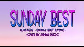 SUNDAY BEST by SURFACES (Lyrics) - Cover by Annika Oviedo