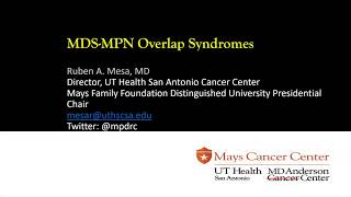 MDS - MPNs Webinar Clip with Dr  Ruben Mesa 5-13-20