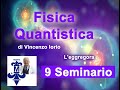 Fisica quantistica 9 seminario " L' eggregora"