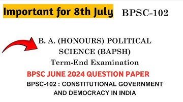 ignou bpsc 102 question paper June 2024 |  bpsc 102 constitutional government and politics in India