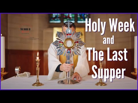 Holy Week: The Last Supper - Ep28: Jesus gives us the Eucharist