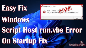 Windows Script Host Run.vbs Error On Startup - How To Fix