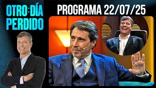 Otro Día Perdido - Programa 220725 - Dos Potencias Se Saludan Eduardo Feinmann Y Mario Perini