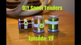 How to Create Custom Spool Tenders for fly tying