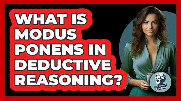 What Is Modus Ponens In Deductive Reasoning? - Philosophy Beyond